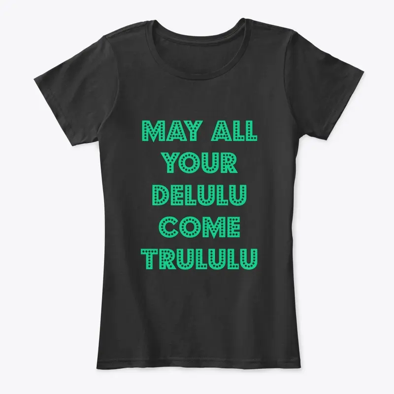 May All Your DeLULU come TRULULU Shop